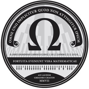 The first 40 bits of Chaitin’s constant (for a certain prefix-free universal Turing machine) are engraved on the medallion presented to Gregory Chaitin for his 60th birthday by Stephen Wolfram.